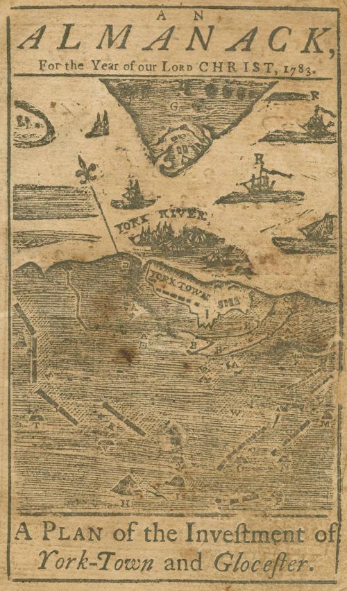 AN/ ALMANACK,/ For the Year of our Lord CHRIST, 1783/ A PLAN of the Investment of York-Town and Glocester.